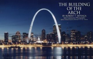 Building of the St. Louis Arch